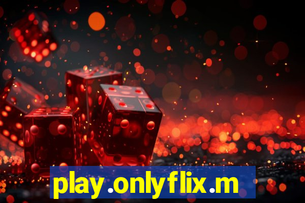 play.onlyflix.me