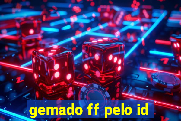 gemado ff pelo id