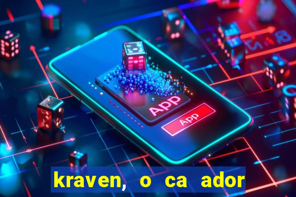 kraven, o ca ador filme completo dublado download