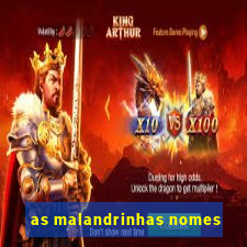 as malandrinhas nomes