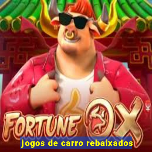 jogos de carro rebaixados