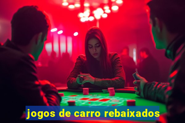 jogos de carro rebaixados