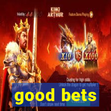 good bets