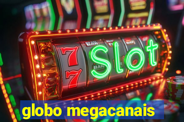 globo megacanais