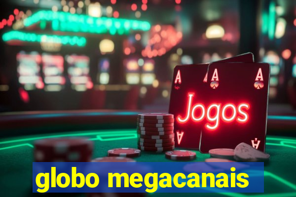 globo megacanais