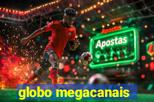 globo megacanais