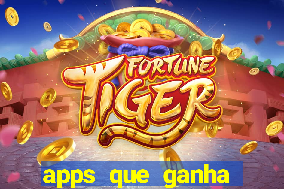 apps que ganha dinheiro jogando