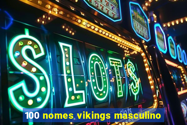 100 nomes vikings masculino