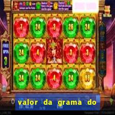 valor da grama do ouro em porto alegre