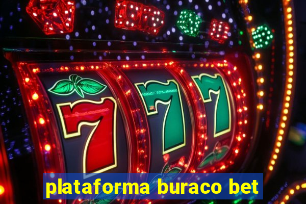 plataforma buraco bet