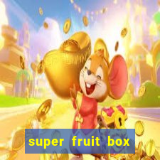 super fruit box codes 2024