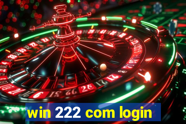 win 222 com login