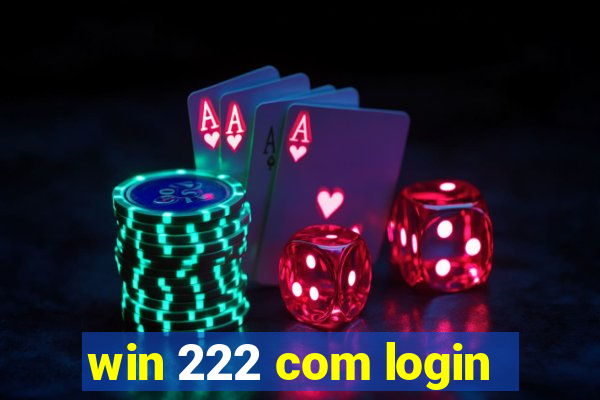 win 222 com login