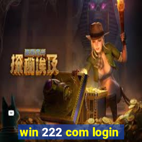 win 222 com login