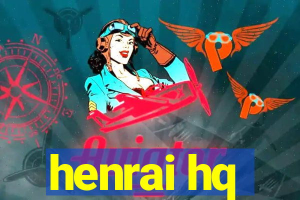 henrai hq