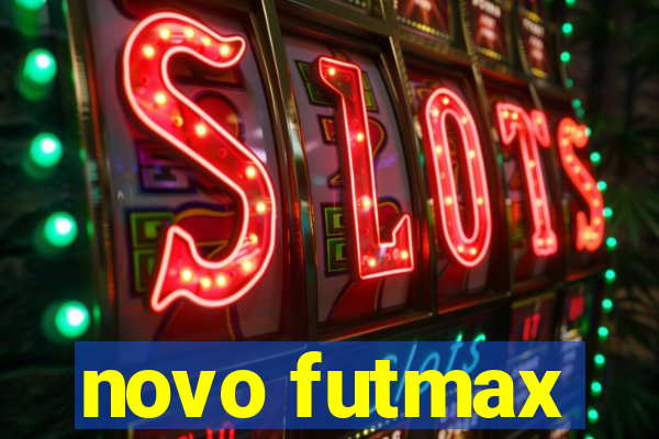 novo futmax