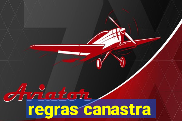 regras canastra