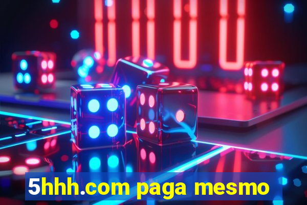 5hhh.com paga mesmo