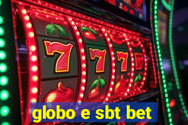 globo e sbt bet