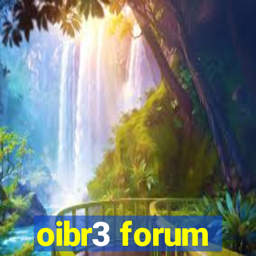 oibr3 forum