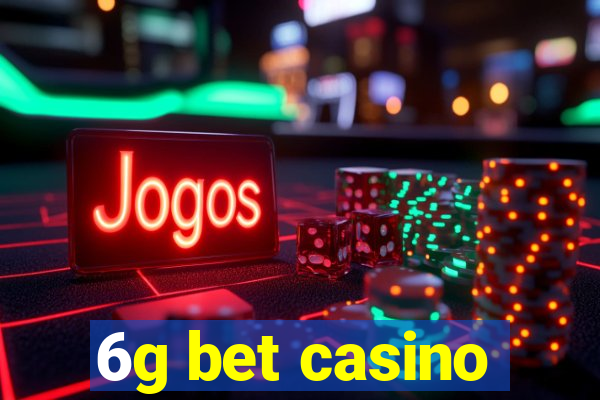 6g bet casino