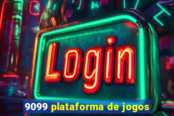 9099 plataforma de jogos