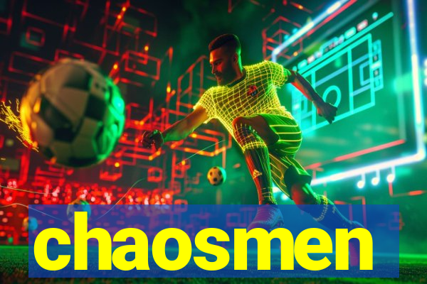 chaosmen