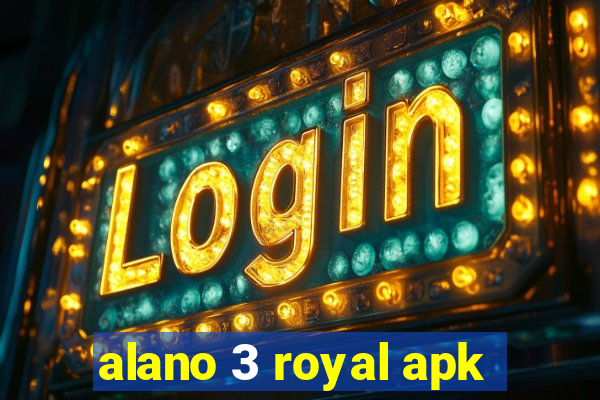 alano 3 royal apk