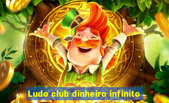 Ludo club dinheiro infinito