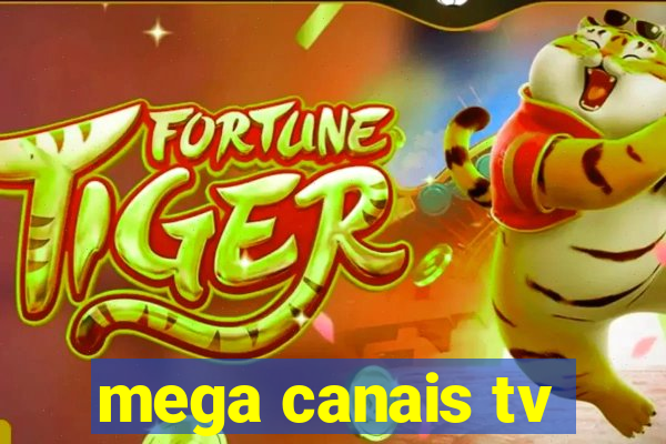 mega canais tv