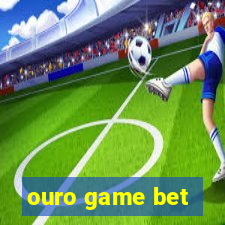 ouro game bet