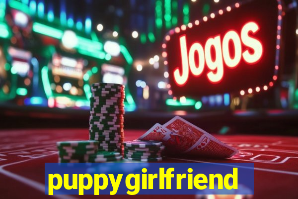 puppygirlfriend