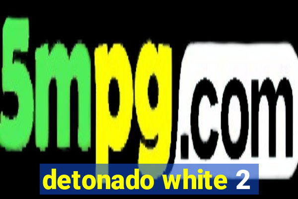 detonado white 2