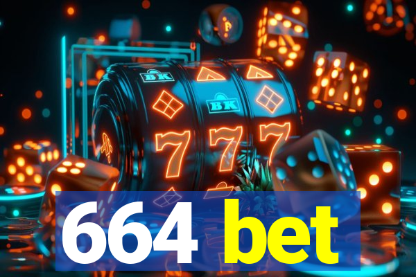 664 bet