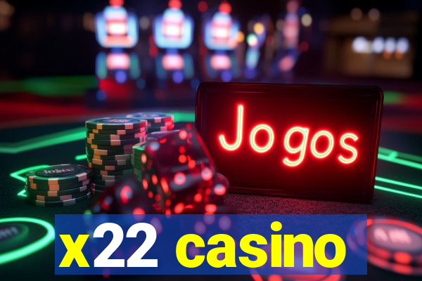 x22 casino