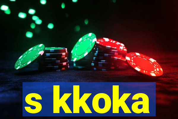 s kkoka