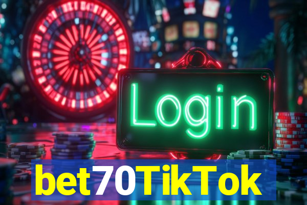 bet70TikTok