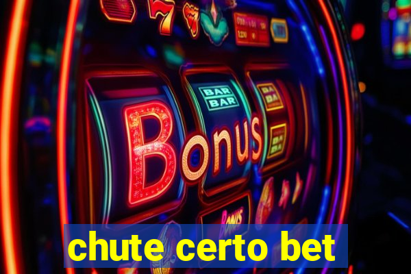 chute certo bet