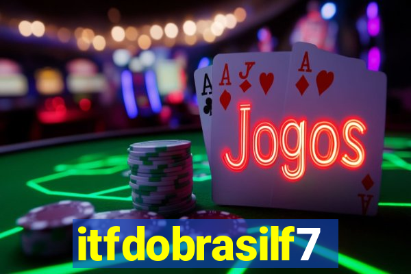 itfdobrasilf7