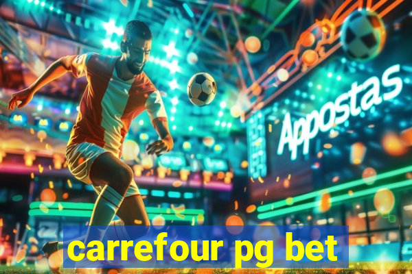 carrefour pg bet