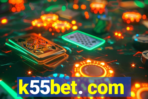 k55bet. com