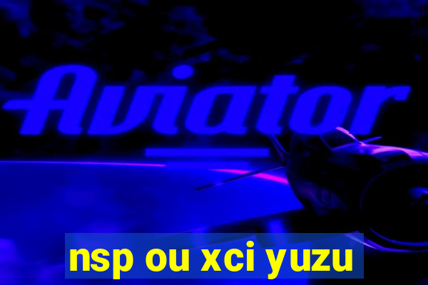 nsp ou xci yuzu