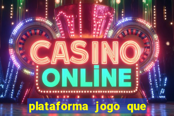 plataforma jogo que paga no cadastro