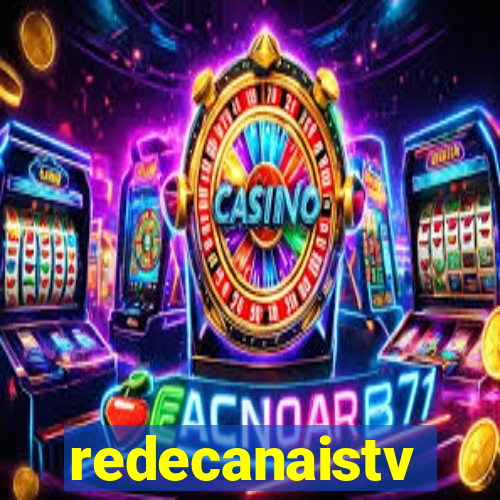 redecanaistv