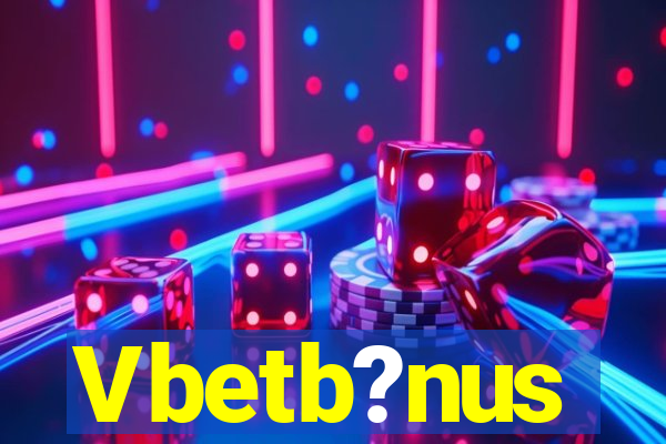 Vbetb?nus