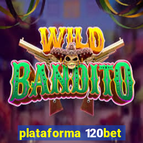 plataforma 120bet