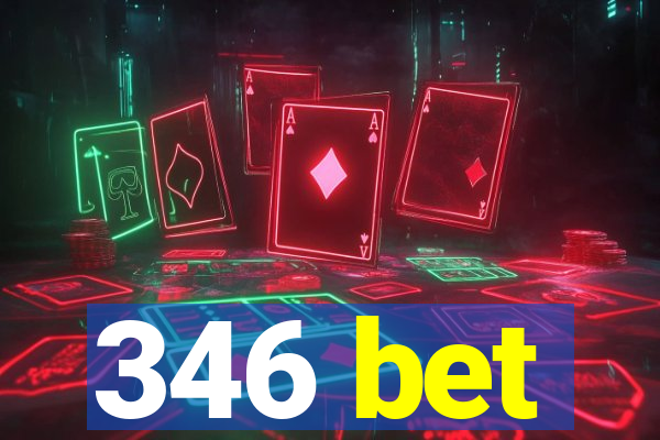 346 bet