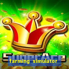 farming simulator 18 dinheiro infinito