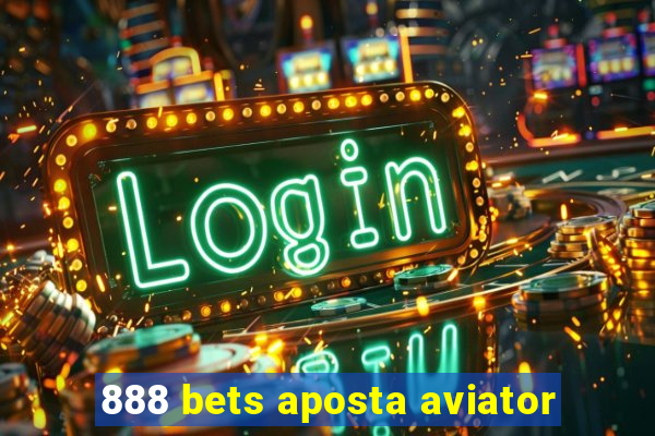 888 bets aposta aviator