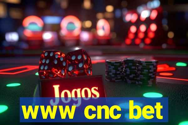 www cnc bet